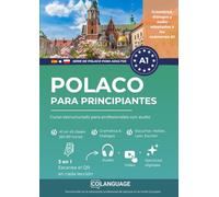 Polaco para principiantes: Curso estructurado para profesionales con audio: Aprende polaco paso a paso a nivel A1. Diálogos, gramática y una app ... 1 (Serie de polaco para adultos)