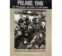 Poland, 1946: The Photographs and Letters of John Vachon