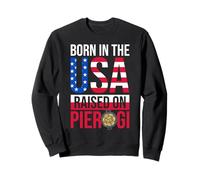 Poland Born in the USA Raised on Pierogi Poland Heritage Sweatshirt