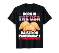 Poland Born in The USA Raised On Pierogi Poland Pride T-Shirt