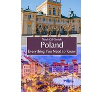 Poland: Everything You Need to Know