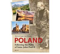 Poland Following the Paths of Saint John Paul II