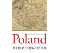 Poland: The First Thousand Years