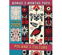 Poland's Culture Calendar 2025: 15 Months From Oct 2024 to Dec 2025 for Organizing & Planning with the Vintage Country for Adults| Perfect Gift for Birthday, All Holiday