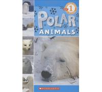 Polar Animals: Level 1 (Scholastic Reader)