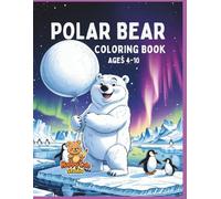 Polar Bear Coloring Book: Fun and Whimsical Black-and-White Illustrations to Color