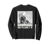 Polar bear, No Planet B, environmental protection, icebear Sweatshirt