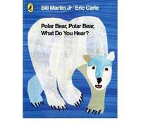 (Polar Bear, Polar Bear, What Do You Hear?) By Eric Carle (Author) Paperback on (Feb , 2011)