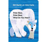 Polar Bear, Polar Bear, What Do You Hear?