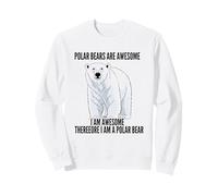 Polar Bears Are Awesome I Am Awesome I Am A Polar Bear Sweatshirt