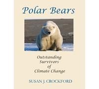 Polar Bears: Outstanding Survivors of Climate Change
