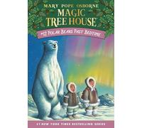 Polar Bears Past Bedtime: 12 (Magic Tree House)