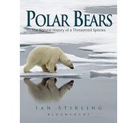Polar Bears: The Natural History of a Threatened Species