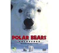 Polar Bears Uncovered [DVD]