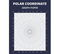 Polar Coordinate Graph Paper: Large 8.5 x 11 Polar Graph Paper For Accurate Plotting, Circular Designs & Technical Applications