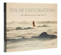 Polar Explorations, Copeland, Sebastian, Hardback