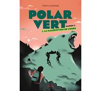 Polar vert, Tome 03: La malédiction de l'ours