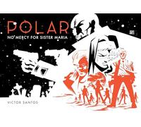 Polar Volume 3: No Mercy For Sister Maria
