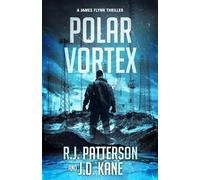 Polar Vortex (A James Flynn Thriller)