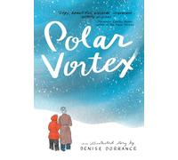 Polar Vortex: An illustrated story by Denise Dorrance