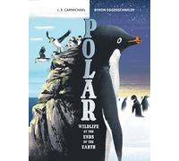 Polar: Wildlife at the Ends of the Earth