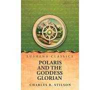 Polaris and the Goddess Glorian