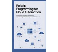 Polaris Programming for Cloud Automation: A Domain Language for Provisioning Orchestrating and Optimizing Cloud Infrastructure