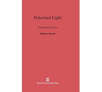 Polarized Light: Production and Use