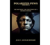 Polarized Pews: The Doctrine, Law, and Ethics of a Divided Church
