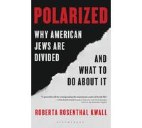 Polarized : Why American Jews are Divided and What to Do About it