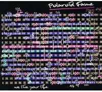 Polaroid Fame - We Live Your Life