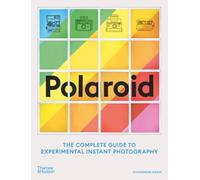 Polaroid: The Missing Manual