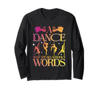 Pole Dance A Dance Sthat Speaks Without Words Long Sleeve T-Shirt