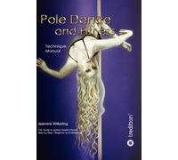 Pole Dance and Fitness: Technique Manual