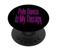 Pole Dance Is My Therapy Pole Dancing Typography PopSockets Adhesive PopGrip
