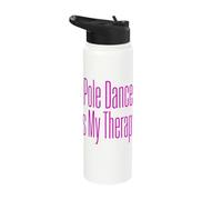 Pole Dance is My Therapy Pole Dancing Typography Stainless Steel Insulated Water Bottle