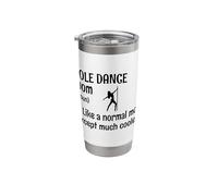Pole Dance Mom Like A Normal Mom Except Much Cooler Stainless Steel Insulated Tumbler