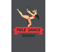 Pole Dance Queen: Notebook with 120 white pages, 6 x 9 Zoll and Dot screen