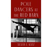 Pole Dancers at the Red Barn : Stories