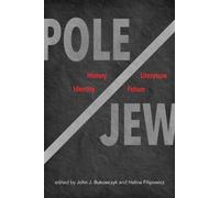 Pole/Jew : History, Literature, Identity, Future