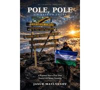 Pole, Pole: Six Days to Uhuru - A Rational Man's First Step Toward the Seven Summits (JR 7 Summits)