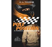 Pole Position: A Formula One Romance (Special Edition): 2 (Girls Just Wanna F1)