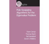 Pole-Swapping Algorithms for the Eigenvalue Problem (SIAM Spotlights)