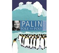 Pole to Pole by Michael Palin (2009-03-05)