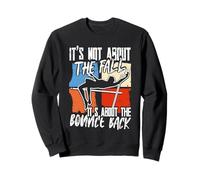 Pole Vault Vaulter Jump it's about the bounce back Sweatshirt