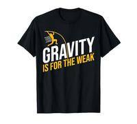 Pole Vaulting - Gravity Is For The Weak - Pole Vault T-Shirt
