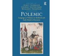 Polemic: Language as Violence in Medieval and Early Modern Discourse