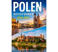 POLEN REISEFÜHRER 2026-2027: Eine praktische Route durch Krakau, Warschau, GdaIstsk und die Landschaft dazwischen