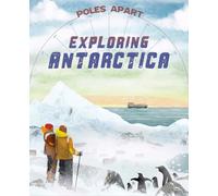 Poles Apart: Exploring Antarctica : Book 1