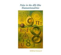 Poles in the dZé-Rho Diamentionalities: Euler, Riemann, Laplace & the Consciousness Matrix